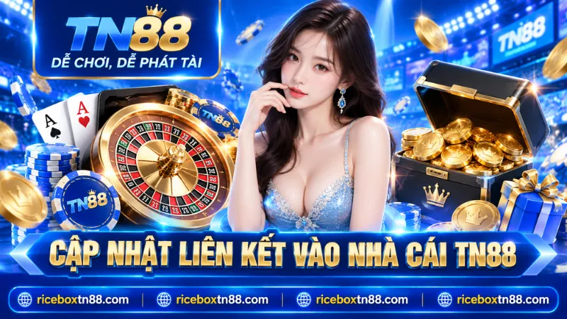 TN88 F | Nhà Cái Chuẩn Giấy Phép Pagcor, Đăng Ký Tặng 88K 4 Link đăng ký TN88 và những bước cần kiểm tra trước khi truy cập